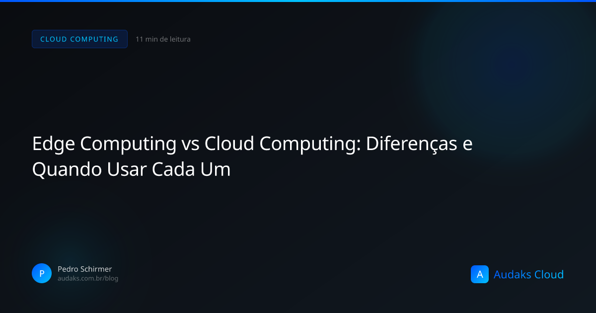 Edge Computing vs Cloud Computing: Diferenças e Quando Usar Cada Um ...